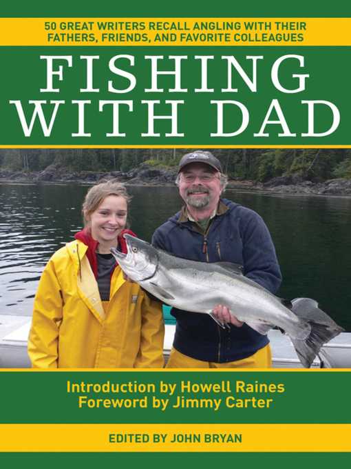 Title details for Fishing With Dad: 50 Great Writers Recall Angling with their Fathers, Friends, and Favorite Colleagues by John Bryan - Available